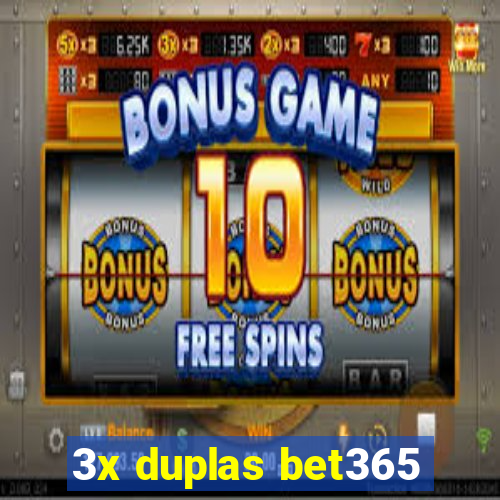 3x duplas bet365